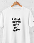 Chill Harder