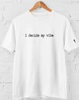 I Decide My Vibe