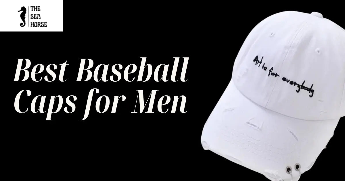 The Ultimate Guide to Choosing the Best Baseball Caps for Men in 2025